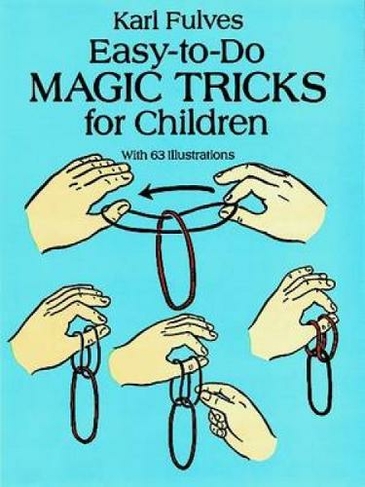 Easy-To-Do Magic Tricks for Children: (Dover Magic Books)