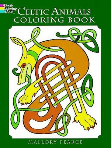 Celtic Animals Colouring Book: (Dover Coloring Books)
