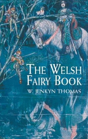The Welsh Fairy Book: (Dover Children's Classics)