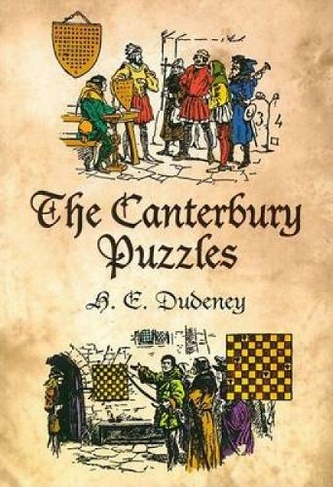 The Canterbury Puzzles: (Dover Recreational Math)