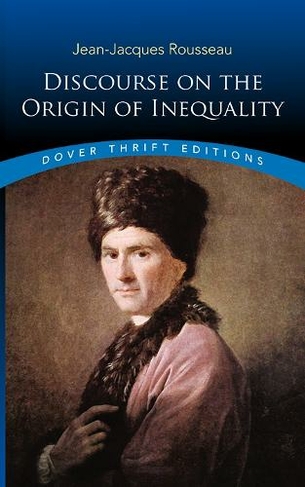 Discourse on the Origin of Inequality: (Thrift Editions)