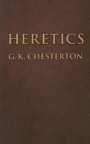 Heretics: (Dover Books on Western Philosophy)