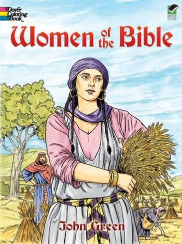 Women of the Bible: (Dover Classic Stories Coloring Book)