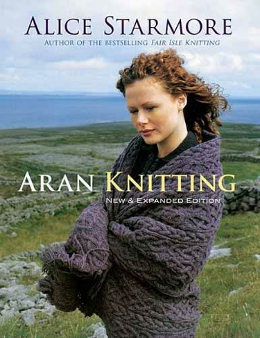 Aran Knitting: New and Expanded Edition (Dover Knitting, Crochet, Tatting, Lace)