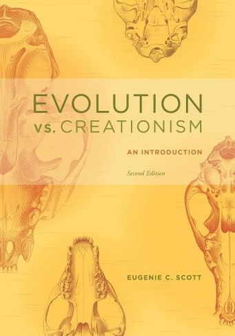 Evolution vs. Creationism: An Introduction (2nd edition)