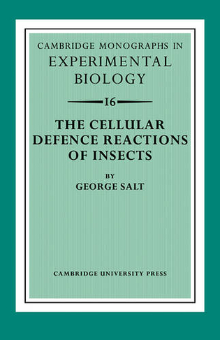 The Cellular Defence Reactions of Insects: (Cambridge Monographs in Experimental Biology)