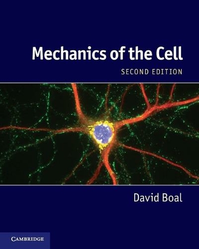 Mechanics of the Cell: (2nd Revised edition)
