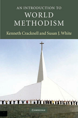 An Introduction to World Methodism: (Introduction to Religion)