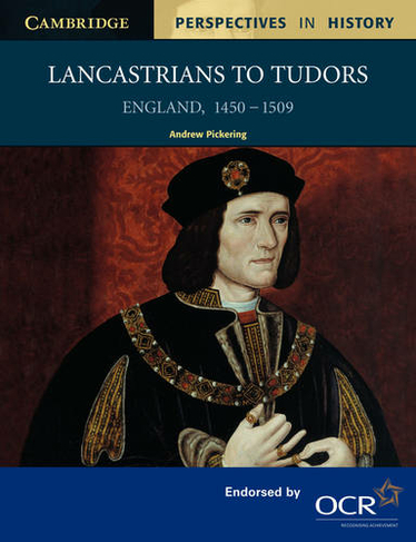 Lancastrians to Tudors: England 1450-1509 (Cambridge Perspectives in History)
