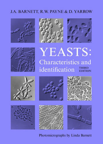 Yeasts: Characteristics and Identification: (3rd Revised edition)