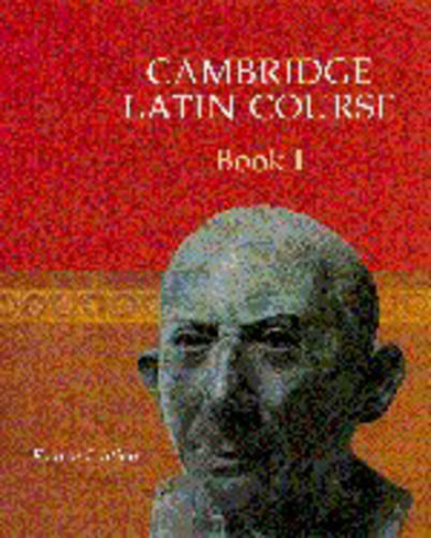 Cambridge Latin Course Book 1: (Cambridge Latin Course 4th Revised edition)