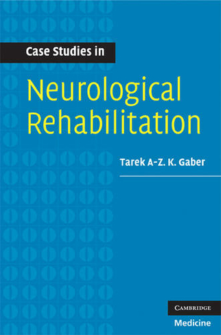 Case Studies in Neurological Rehabilitation: (Case Studies in Neurology)
