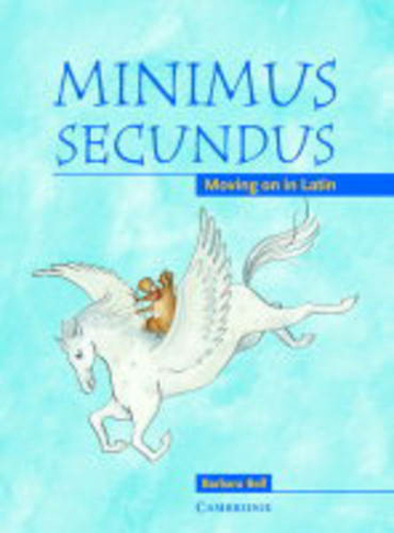 Minimus Secundus Pupil's Book: Moving on in Latin (Minimus)