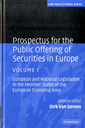 Prospectus for the Public Offering of Securities in Europe 2 Volume Hardback Set: Volume: European and National Legislation in the Member States of the European Economic Area (Law Practitioner Series)