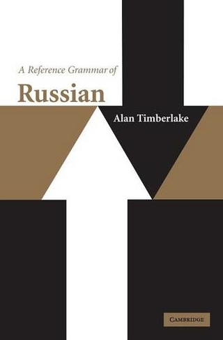 A Reference Grammar of Russian: (Reference Grammars)
