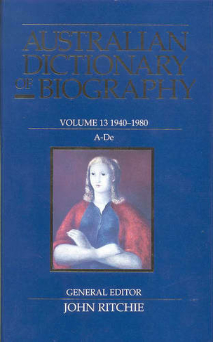 Australian Dictionary of Biography V13