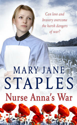 Nurse Anna's War: A captivating and enthralling romantic adventure set in WW1 guaranteed to keep you on the edge of your seat
