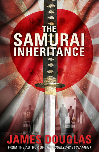 The Samurai Inheritance: An adrenalin-fuelled historical thriller that will have you absolutely hooked from the start