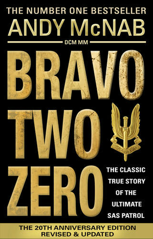Bravo Two Zero: The original SAS story (Special edition)