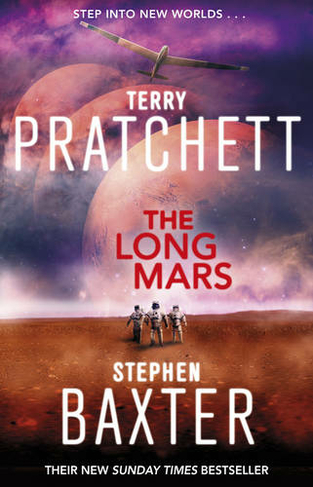 The Long Mars: (Long Earth 3) (Long Earth)
