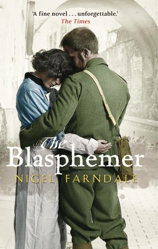 The Blasphemer: SHORTLISTED FOR THE COSTA NOVEL AWARD & A RICHARD & JUDY BOOK CLUB PICK
