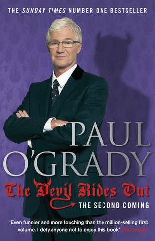 The Devil Rides Out: Wickedly funny and painfully honest stories from Paul O'Grady