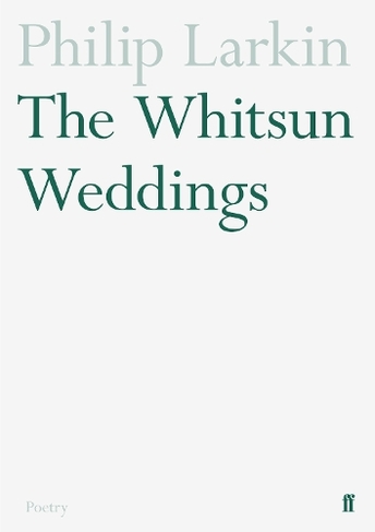 The Whitsun Weddings: (Main)