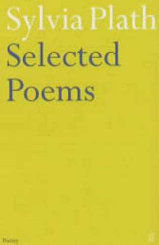 Selected Poems of Sylvia Plath: (Main)