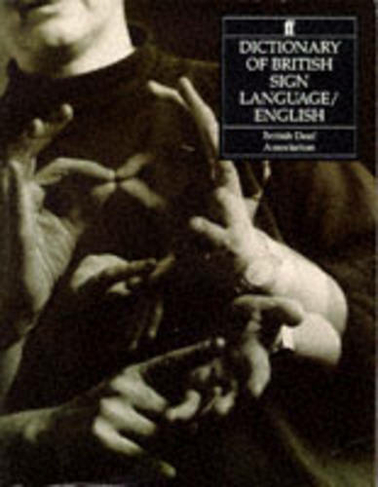 Dictionary of British Sign Language: Compiled by the British Deaf Association (Main)