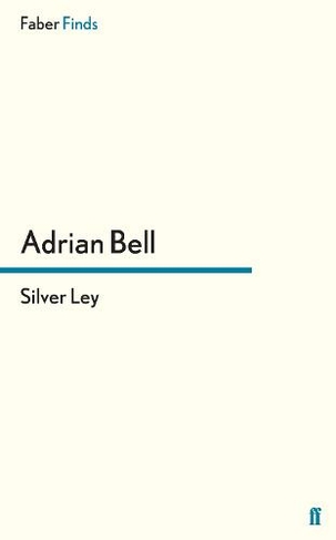 Silver Ley: (A rural trilogy Main)