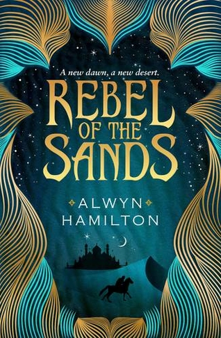 Rebel of the Sands: (Rebel of the Sands Trilogy Main - Re-issue)