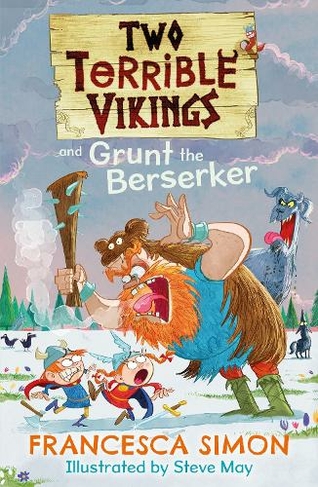 Two Terrible Vikings and Grunt the Berserker: (Two Terrible Vikings Main)