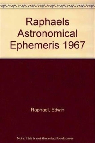 Raphael's Astronomical Ephemeris: With Tables of Houses for London, Liverpool and New York