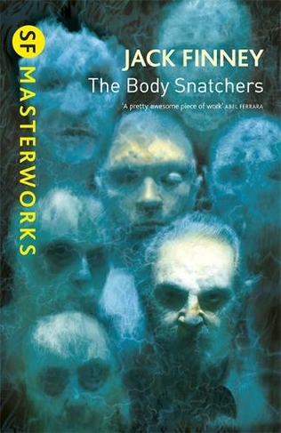 The Body Snatchers: (S.F. Masterworks)