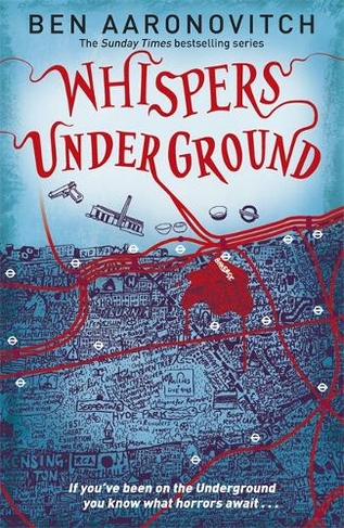 Whispers Under Ground: Book 3 in the #1 bestselling Rivers of London series (A Rivers of London novel)