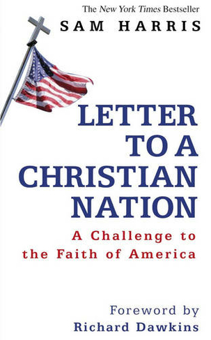 Letter to a Christian Nation: A Challenge to the Faith of America
