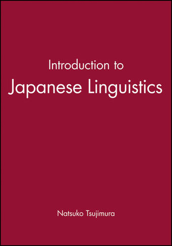 Introduction to Japanese Linguistics: (Blackwell Textbooks in Linguistics)