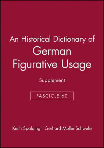 An Historical Dictionary of German Figurative Usage, Fascicle 60: Supplement