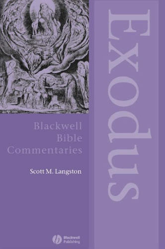 Exodus Through the Centuries: (Wiley Blackwell Bible Commentaries)