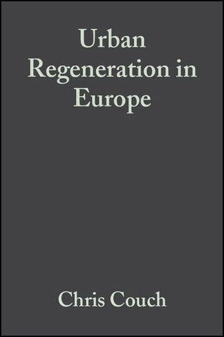 Urban Regeneration in Europe: (Real Estate Issues)