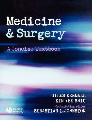 Medicine and Surgery: A Concise Textbook