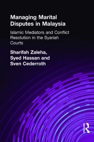 Managing Marital Disputes in Malaysia: Islamic Mediators and Conflict Resolution in the Syariah Courts