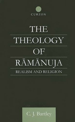 The Theology of Ramanuja: Realism and Religion