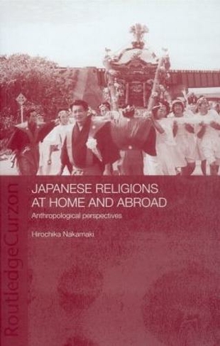 Japanese Religions at Home and Abroad: Anthropological Perspectives
