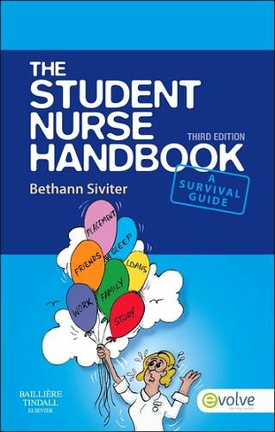 The Student Nurse Handbook: (3rd edition)