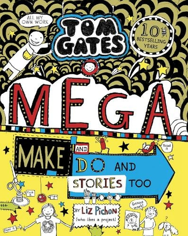 Tom Gates: Mega Make and Do and Stories Too!: (Tom Gates)