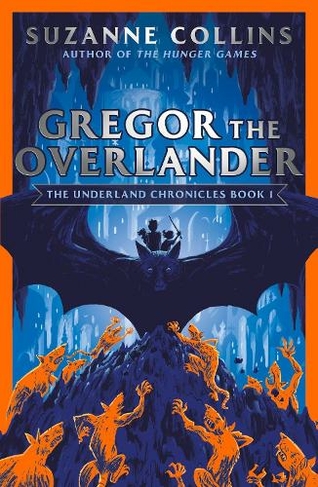Gregor the Overlander: (The Underland Chronicles)