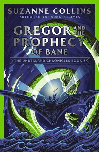 Gregor and the Prophecy of Bane: (The Underland Chronicles)