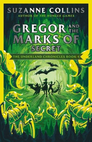 Gregor and the Marks of Secret: (The Underland Chronicles)
