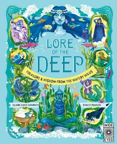 Lore of the Deep: Volume 4 Folklore & Wisdom from the Watery Wilds (Nature's Folklore)